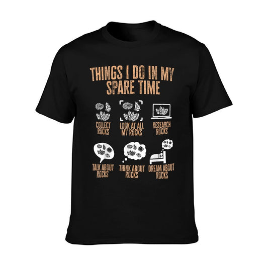 Rockhound, Things I Do In My Spare Time Rock Collecting T-Shirt