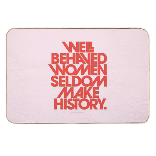 Well Behaved Women Seldom Make History (Pink & Red Version) Bath Mat