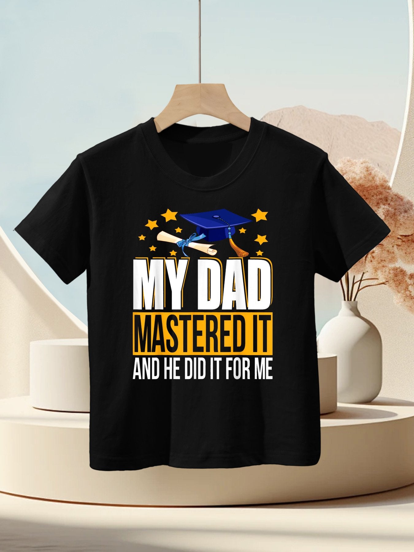 My Dad Mastered It And He Did It For Me Funny Graduation Kids T-Shirt