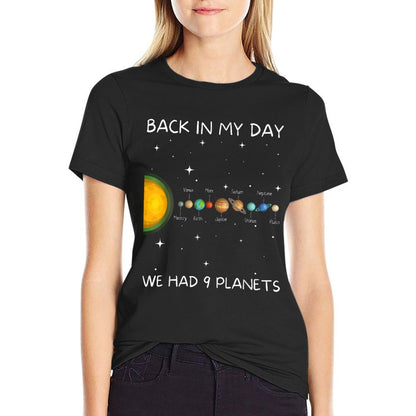 Back In My Day We Had Nine Planets - Space & Pluto Astronomy T-Shirt