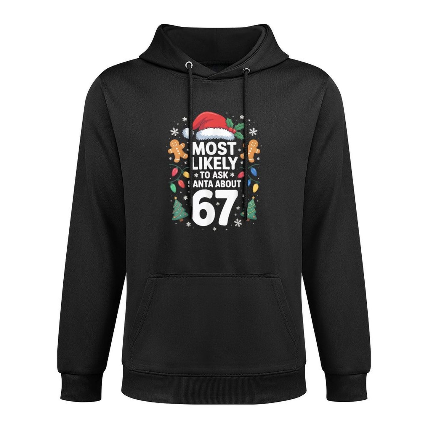 Most Likely to Ask Santa About 67 Funny Christmas Humor Colorfast Hoodie