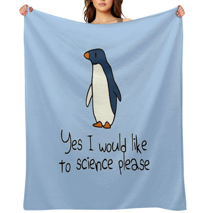 Yes I Would Like To Science Please Penguin Throw Blanket