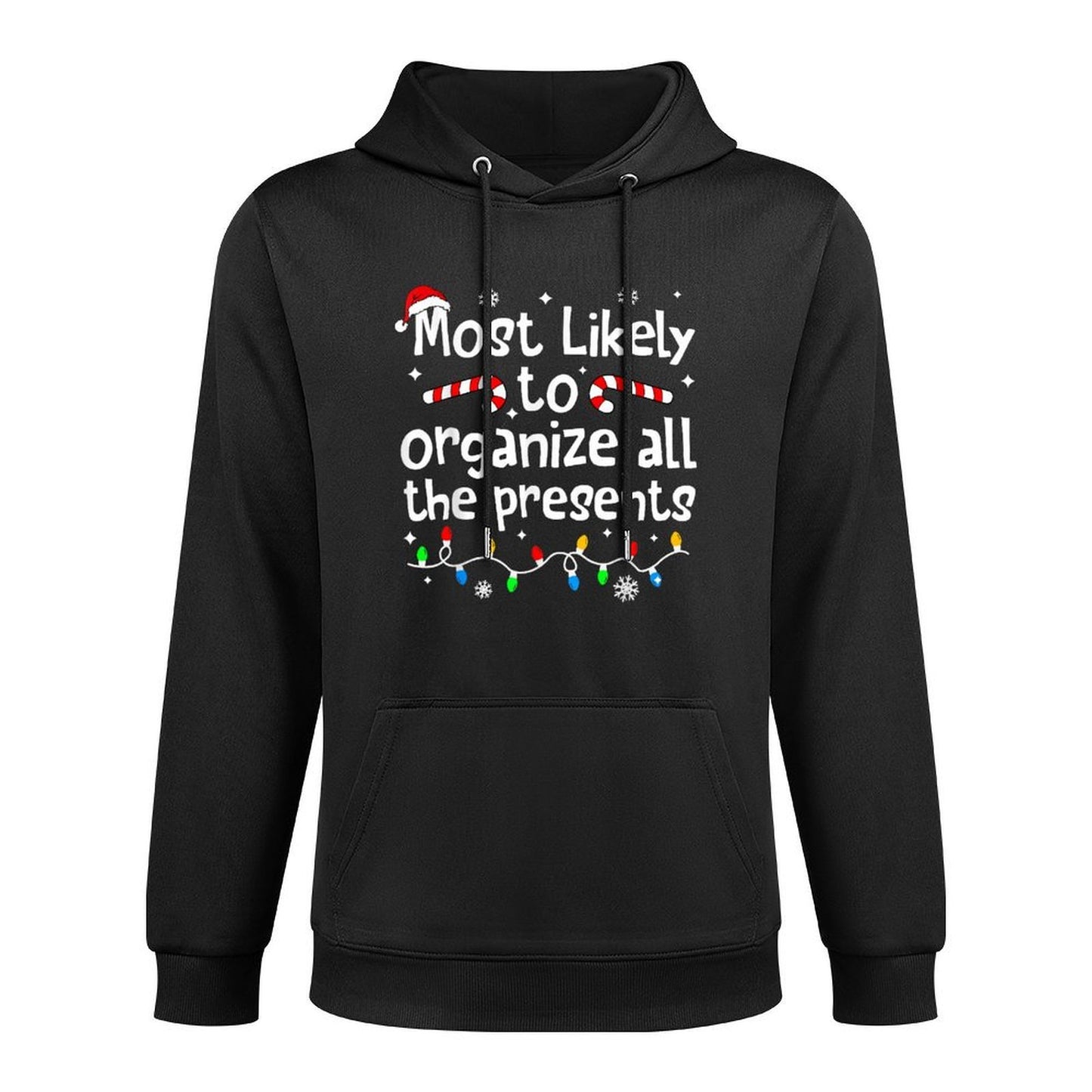 Most Likely to Organize All The Presents Christmas Matching Durable Construction Hoodie