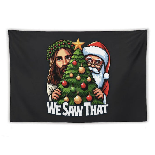 We Saw That, Jesus And Santa Saw That Tapestry