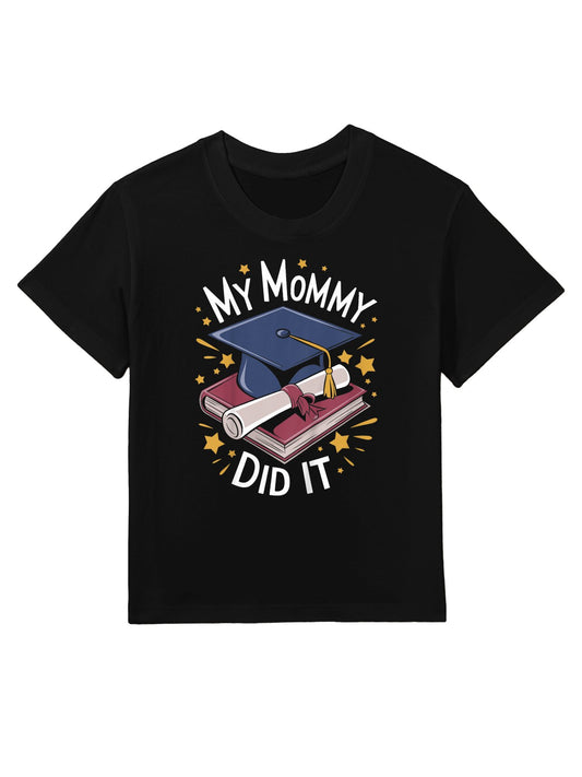 Kids My Mommy Did It Mom Graduation Kids T-Shirt