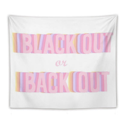 Black Out Or Back Tf Out Tapestry