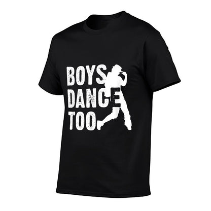 Boys Dance Too Cool Dancing Dancer Gift Shirt T-Shirt