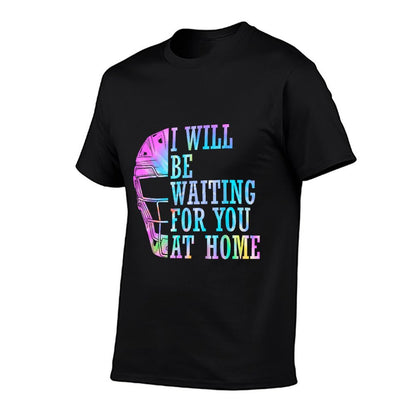 I Will Be Waiting For You At Home Softball Catcher T-Shirt