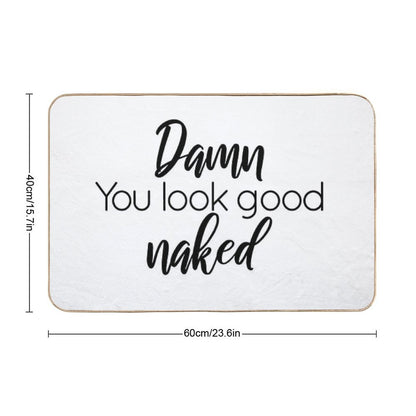 Damn You Look Good Naked Bath Mat
