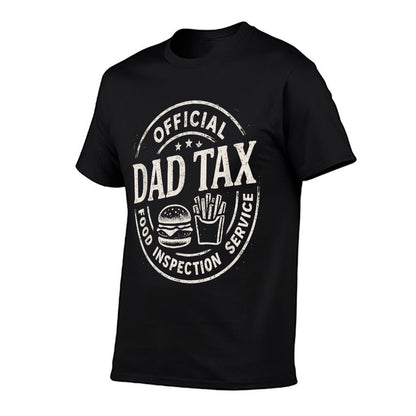 Dad Tax, Funny Papa Daddy Fathers Day T-Shirt