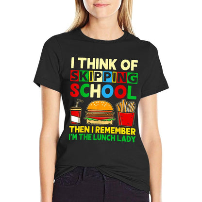 I&#39;m The Lunch Lady Shirt School Cafeteria Worker Women Gifts T-Shirt