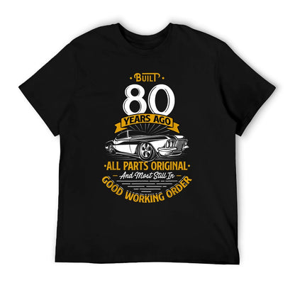 Built 80 Years Ago - Funny 80th Birthday Gift T-Shirt