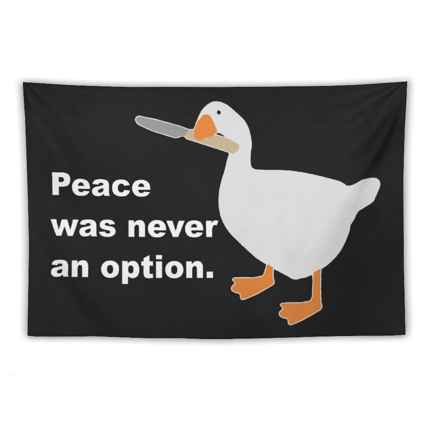 Peace Was Never An Option Goose Duck Tapestry