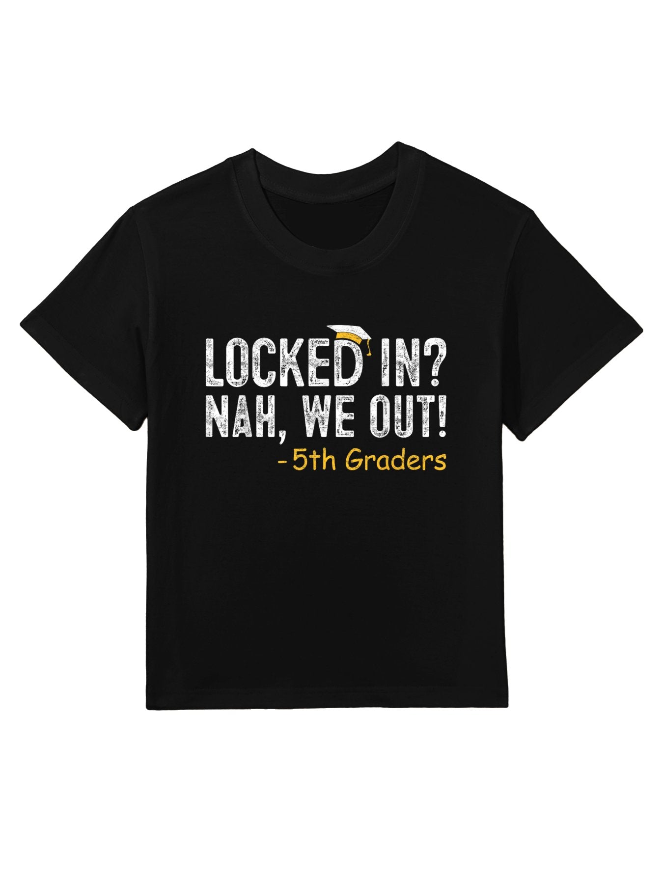 Locked In We Out 5th Grade Graduation Gifts Fifth Graders Kids T-Shirt