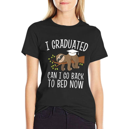 Cool Graduation Shirts I Graduated Can I Go Back To Bed Now T-Shirt