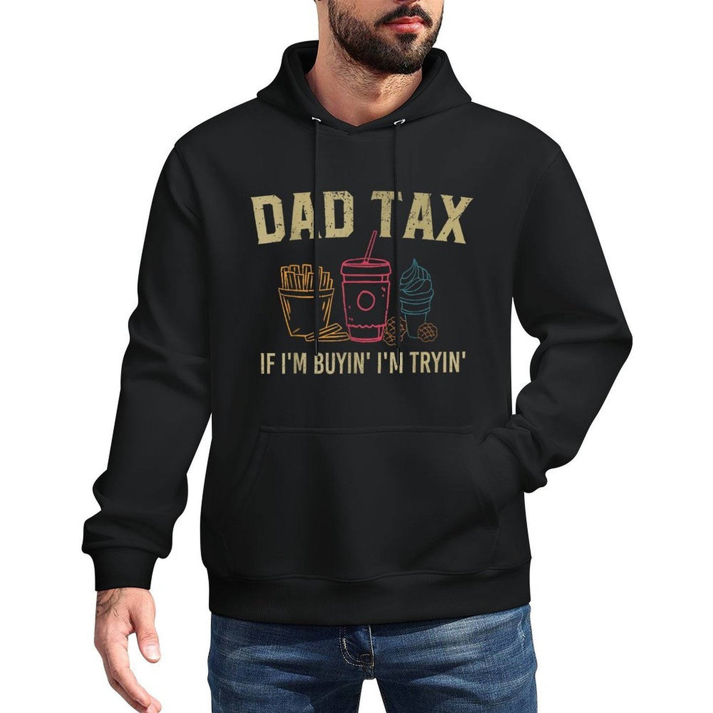 Dad Tax If I'm Buyin' I'm Tryin' Fathers Day Dad Jokes Men Relaxed Fit Hoodie