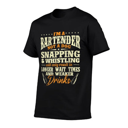 I&#39;m A Bartender Not A Dog - Tapster Bartending Bar Pub Owner T-Shirt