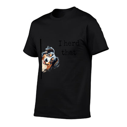 Australian Shepherd Dog Gifts Men Women I Herd That T-Shirt
