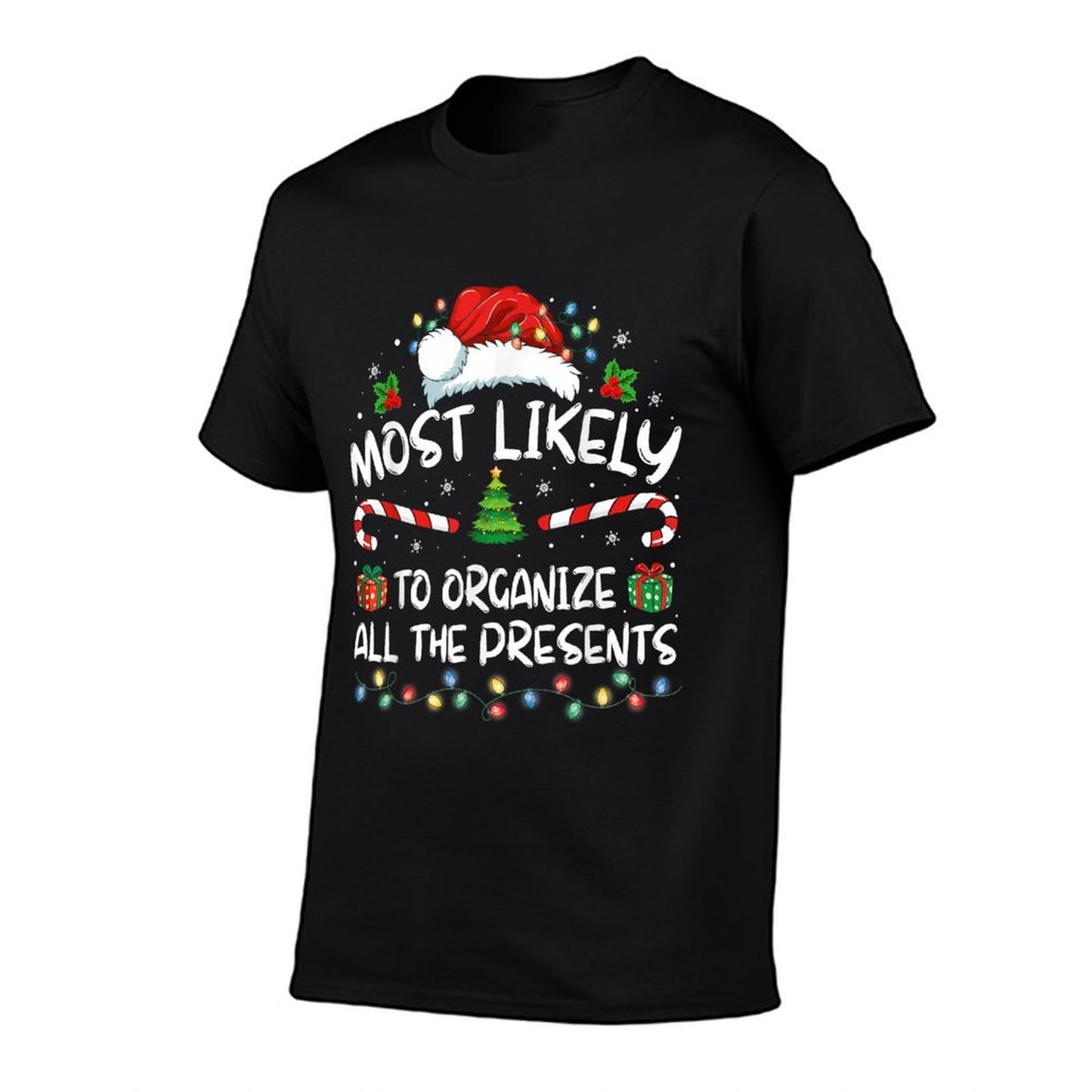 Most Likely To Organize All The Presents Family Christmas  Versatile T-Shirt