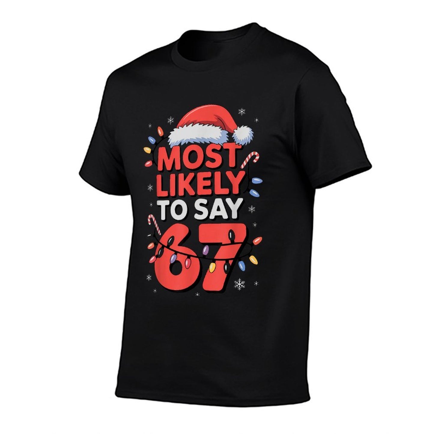 67 Meme Funny Christmas Meme Design Most Likely to Say 67  Moisture-wicking T-Shirt