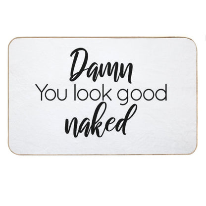 Damn You Look Good Naked Bath Mat