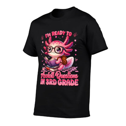 Ready To 3rd Grade Axolotl Question First Day Of School Girl  Graphic-printed T-Shirt