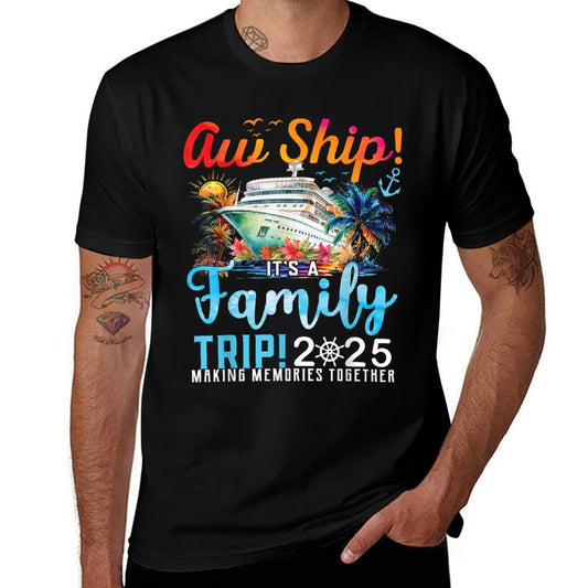 Aw Ship It's A Family Trip 2025 Family Matching Cruise Trip  Fade-proof Color T-Shirt