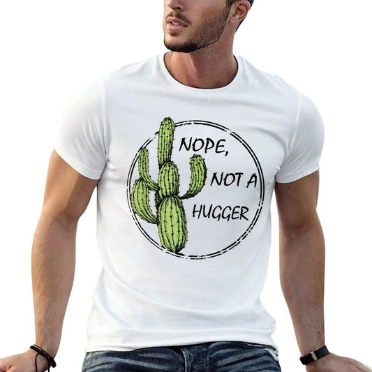 Nope Not A Hugger Funny T  Graphic-printed T-Shirt