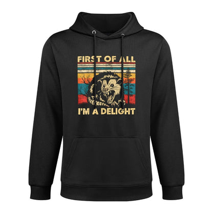 First Of All I'm A Delight Sarcastic Angry Opossum Possum, Small, Black Moisture-Wicking Hoodie