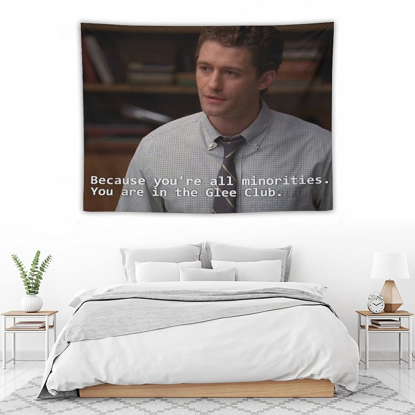 Because You're All Minorities. You Are in The Glee Club Tapestry