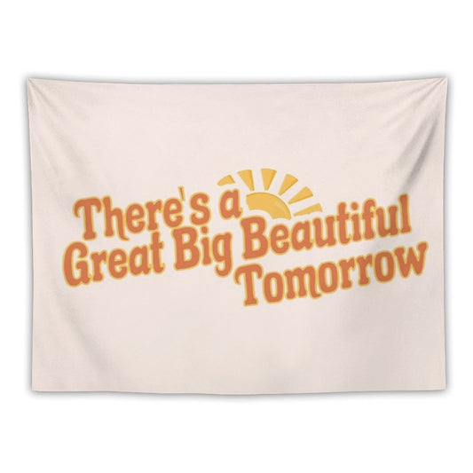 Great Big Beautiful Tomorrow 3 Tapestry