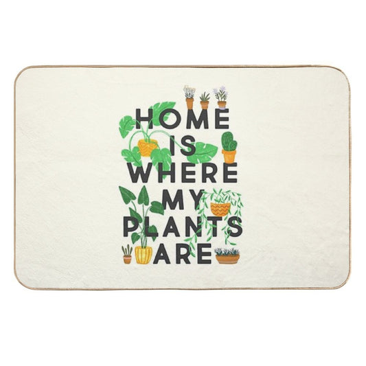 Home Is Where My Plants Are  Versatile Bath Mat