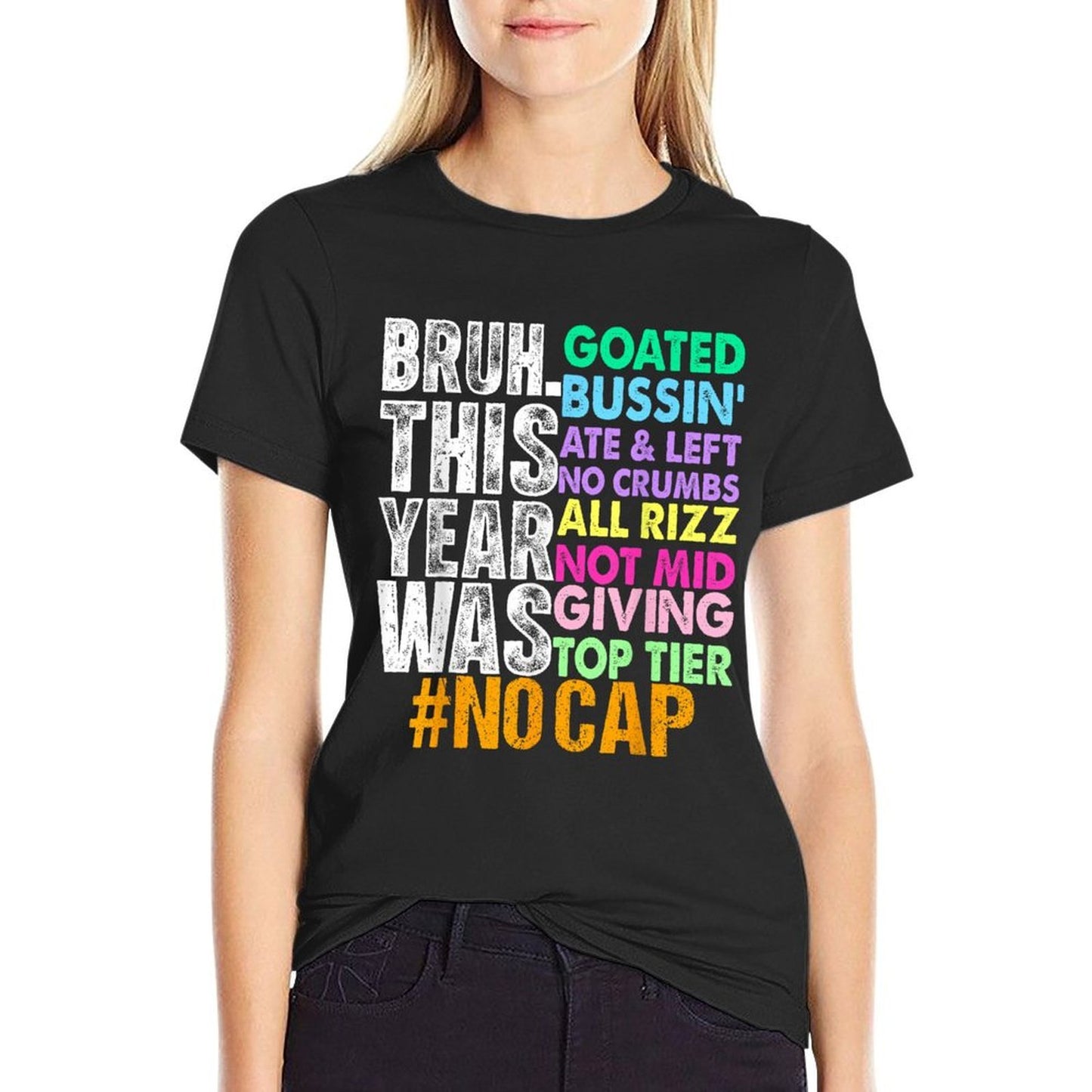 Bruh This Year Was Goated No Cap Funny Last Day of School  Fade-proof Color T-Shirt