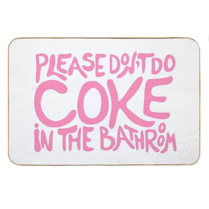 Please Don’t Do Coke In The Bathroom Pink Bath Mat