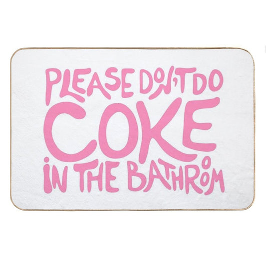 Please Don’t Do Coke In The Bathroom Pink Bath Mat