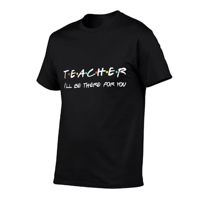 Teacher Funny Friends Themed T-shirt Appreciation Gift T-Shirt