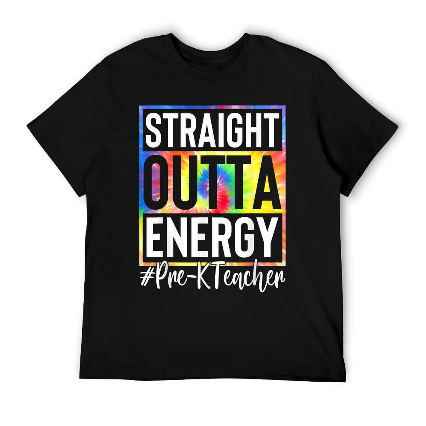 Pre-K Teacher Straight Outta Energy Love Teacher Life Gifts T-Shirt
