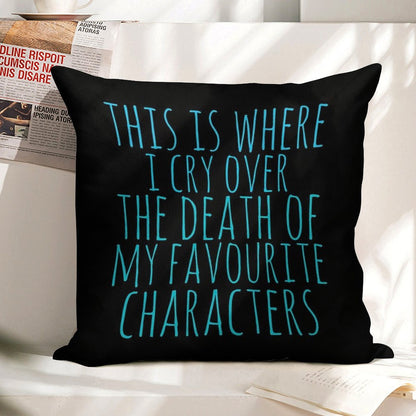 A Pillow to Cry over The Death of Favourite Characters Linen Throw Pillow Cover