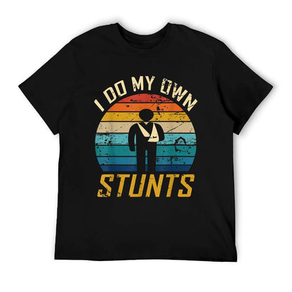 I Do All My Own Stunts Funny Broken Bones Adult And Youth T-Shirt