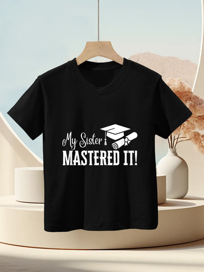 My Sister Mastered It Masters Degree Graduation Funny MBA Kids T-Shirt