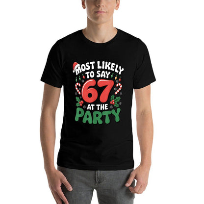 Brainrot Funny Xmas 67 Meme Christmas Most Likely to Say 67  Cotton T-Shirt