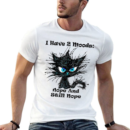 I Have 2 Moods Nope And Still Nope Funny Cat Stressed  Cotton T-Shirt