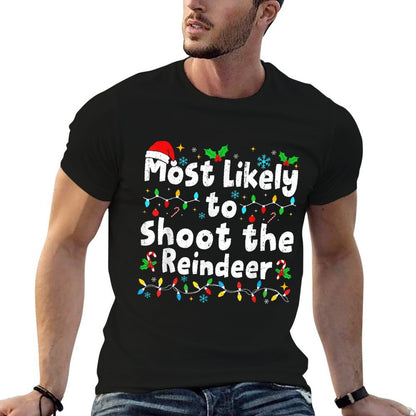 Most Likely to Shoot The Reindeer Christmas Matching Family  Ribbed Collar T-Shirt