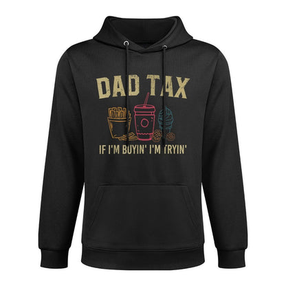 Dad Tax If I'm Buyin' I'm Tryin' Fathers Day Dad Jokes Men Relaxed Fit Hoodie