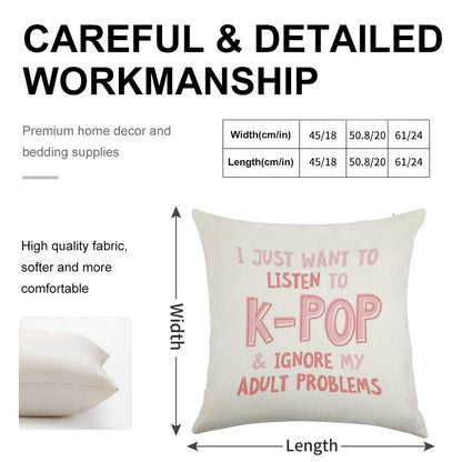 I Just Want to Listen to Kpop And Forget About My Adult Problems Linen Throw Pillow Cover