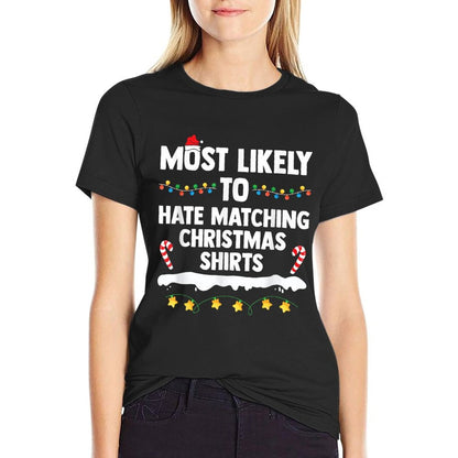 Most Likely To Hate Matching Christmas Xmas Family Group  Polyester Blend T-Shirt