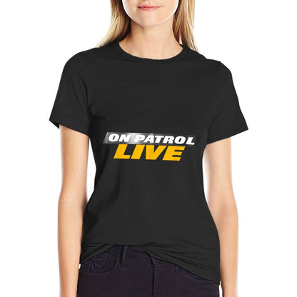 On Patrol Live Black Modern Crew Neck Logo - Small - Unisex-Adults, Unisex-Kids  Trendy Pattern T-Shirt
