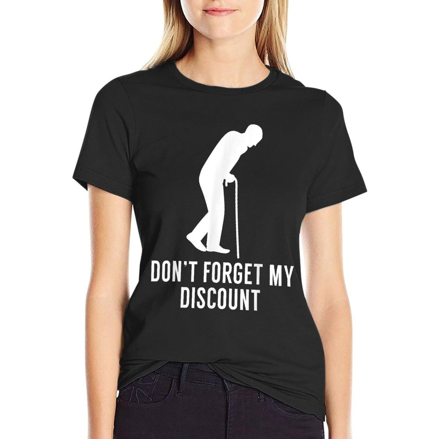 Funny Elderly Gag Gift Senior Citizen Gag - Don&#39;t Forget My Discount - Unisex Adult Classic Fit Black, Small T-Shirt