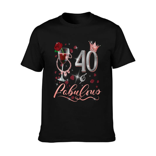 Womens 40 Birthday 40 And Fabulous 40 Year Old Gift Women 40th BDay Comfortable T-Shirt