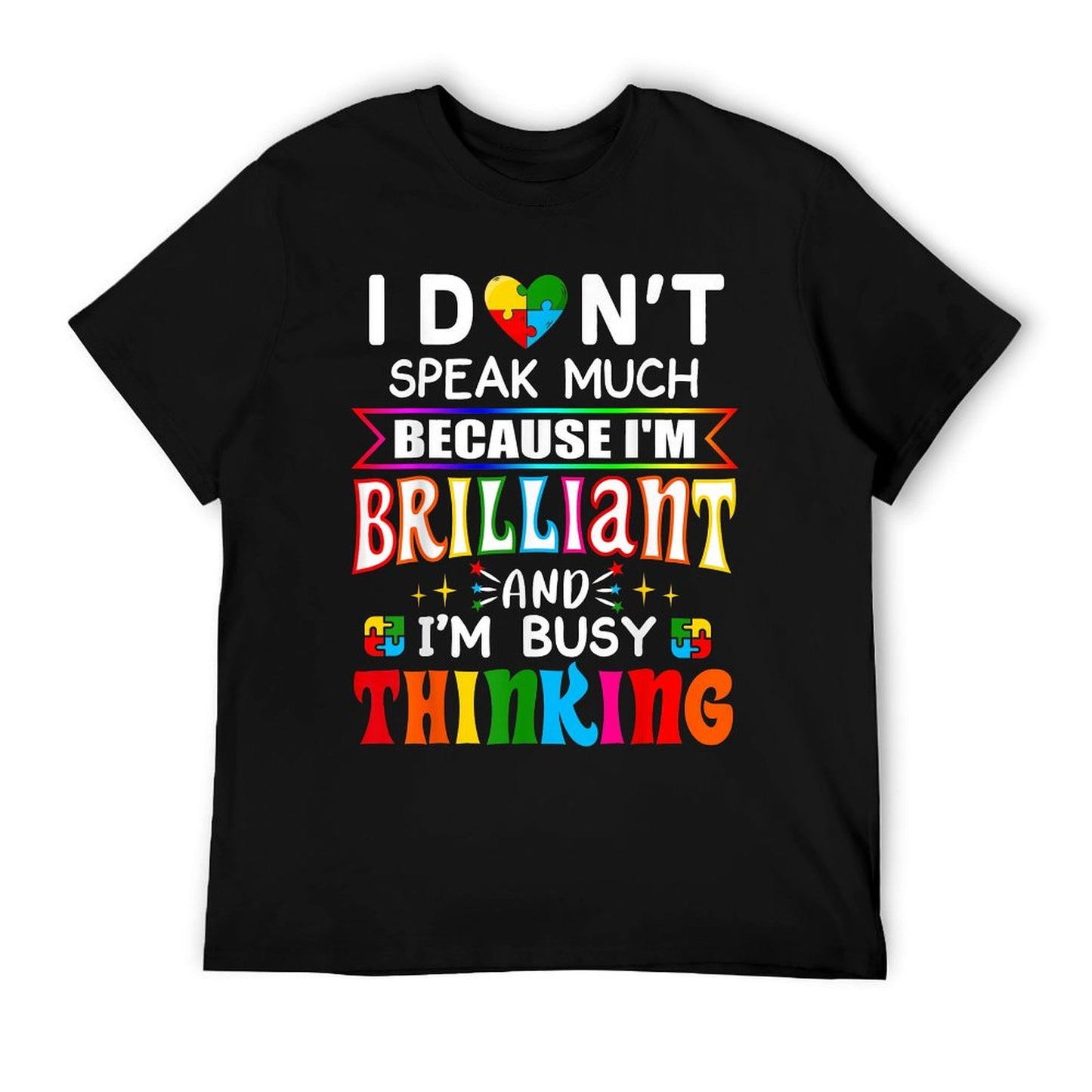 I Dont Speak Much Brilliant Autism Autistic Boys Girls Gift T-Shirt